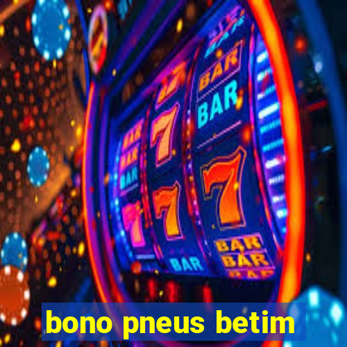 bono pneus betim